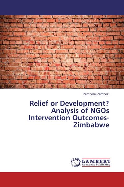 Produktbild: Relief or Development? Analysis of NGOs Intervention Outcomes-Zimbabwe