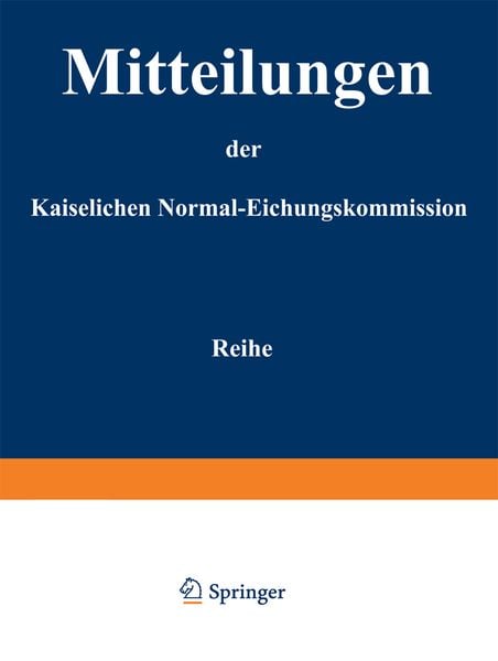 Mitteilungen der kaiserlichen Normal-Eichungskommission, Taschenbuch von Normal-Eichungs-Kommission, Springer Berlin, 9783642989162