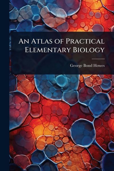 Produktbild: An Atlas of Practical Elementary Biology