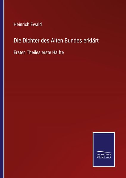 Die Dichter des Alten Bundes erklärt, Taschenbuch von Heinrich Ewald, BoD - Books on Demand, 9783752545500