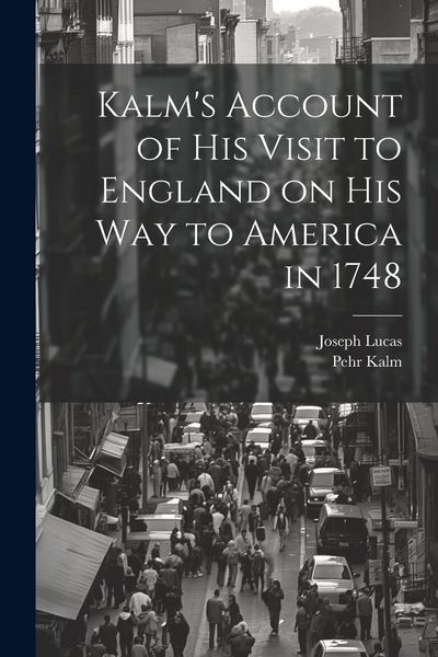 Produktbild: Kalm's Account of his Visit to England on his way to America in 1748