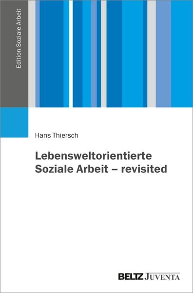 Produktbild: Lebensweltorientierte Soziale Arbeit - revisited