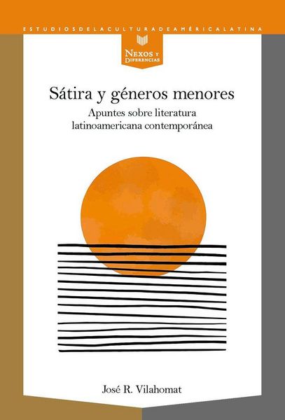Produktbild: S&aacute;tira y g&eacute;neros menores : apuntes sobre literatura latinoamericana contempor&aacute;nea