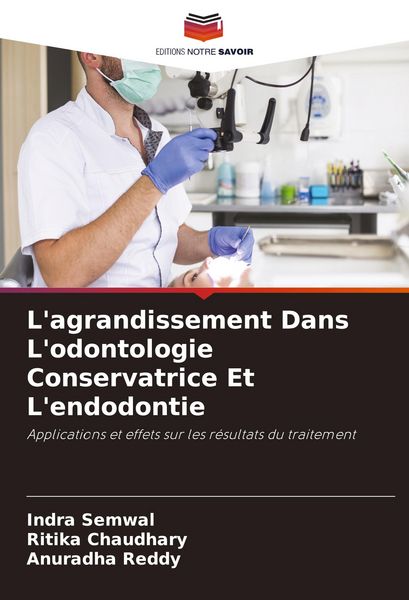 Produktbild: L'agrandissement Dans L'odontologie Conservatrice Et L'endodontie