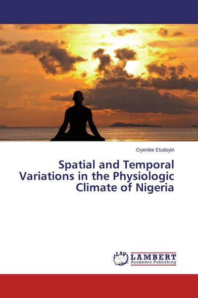 Produktbild: Spatial and Temporal Variations in the Physiologic Climate of Nigeria