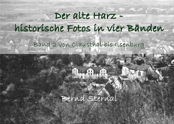 Produktbild: Der alte Harz - historische Fotos in vier B&auml;nden