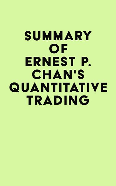 Produktbild: Summary of Ernest P. Chan's Quantitative Trading