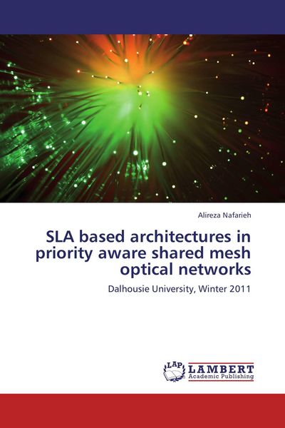 Produktbild: SLA based architectures in priority aware shared mesh optical networks