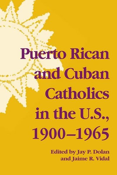 Produktbild: Puerto Rican and Cuban Catholics in the U.S., 1900-1965