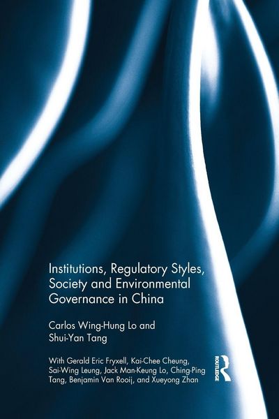 Produktbild: Institutions, Regulatory Styles, Society and Environmental Governance in China
