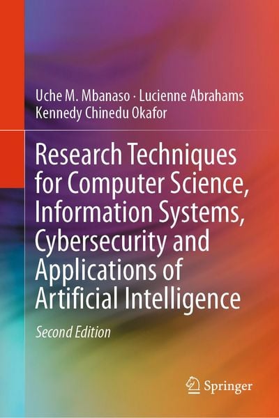Produktbild: Research Techniques for Computer Science, Information Systems, Cybersecurity and Applications of Artificial Intelligence