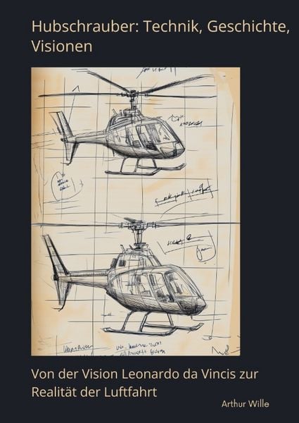 Produktbild: Hubschrauber: Technik, Geschichte, Visionen