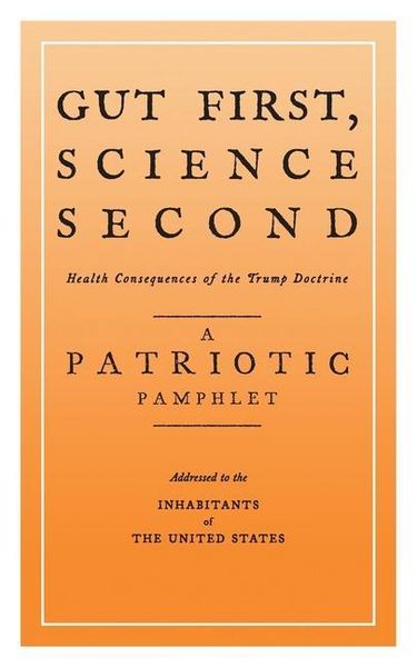 Produktbild: Gut First, Science Second: Health Consequences of the Trump Doctrine