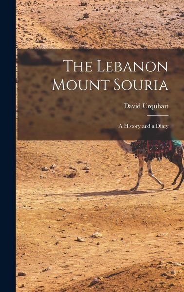 Produktbild: The Lebanon Mount Souria: A History and a Diary