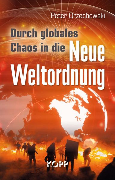 Produktbild: Durch globales Chaos in die Neue Weltordnung