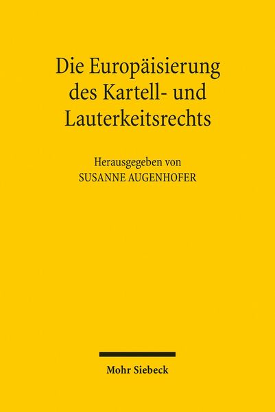 Produktbild: Die Europ&auml;isierung des Kartell- und Lauterkeitsrechts