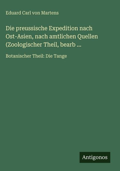 Produktbild: Die preussische Expedition nach Ost-Asien, nach amtlichen Quellen (Zoologischer Theil, bearb ...