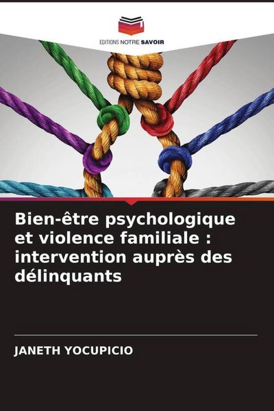 Produktbild: Bien-&ecirc;tre psychologique et violence familiale : intervention aupr&egrave;s des d&eacute;linquants
