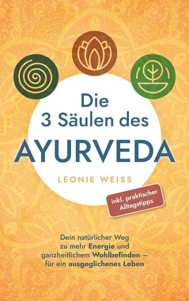 Produktbild: Die 3 S&auml;ulen des Ayurveda