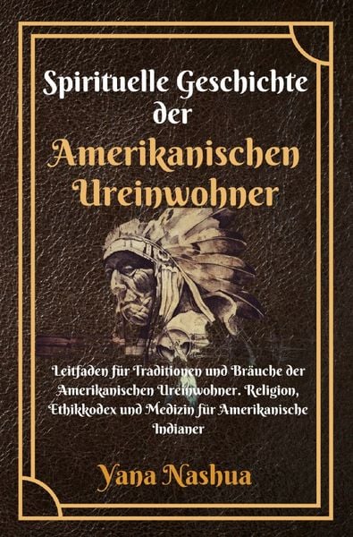 Produktbild: Native American / Spirituelle Geschichte der Amerikanischen Ureinwohner