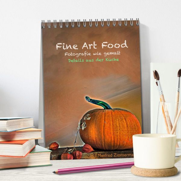 Produktbild: Fine Art Food (Tischkalender 2026 DIN A5 hoch), CALVENDO Monatskalender