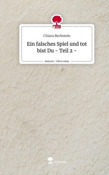 Produktbild: Ein falsches Spiel und tot bist Du - Teil 2 -. Life is a Story - story.one