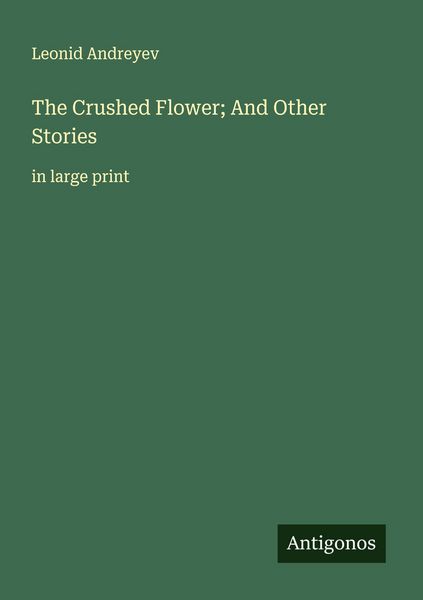 Produktbild: The Crushed Flower; And Other Stories