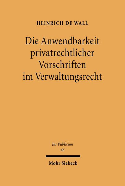 Produktbild: Die Anwendbarkeit privatrechtlicher Vorschriften im Verwaltungsrecht