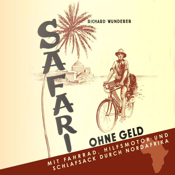Safari ohne Geld - Richard Wunderer, Audio, 4057664327970
