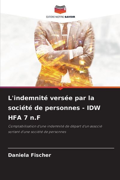 Produktbild: L'indemnit&eacute; vers&eacute;e par la soci&eacute;t&eacute; de personnes - IDW HFA 7 n.F