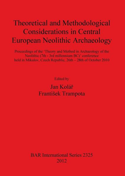 Produktbild: Theoretical and Methodological Considerations in Central European Neolithic Archaeology