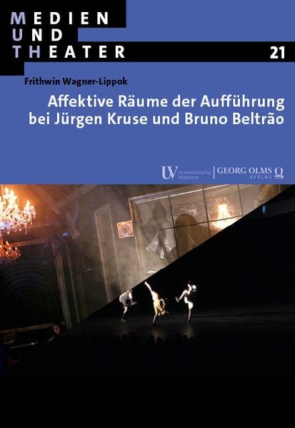 Produktbild: Affektive R&auml;ume der Auff&uuml;hrung bei J&uuml;rgen Kruse und Bruno Beltrão