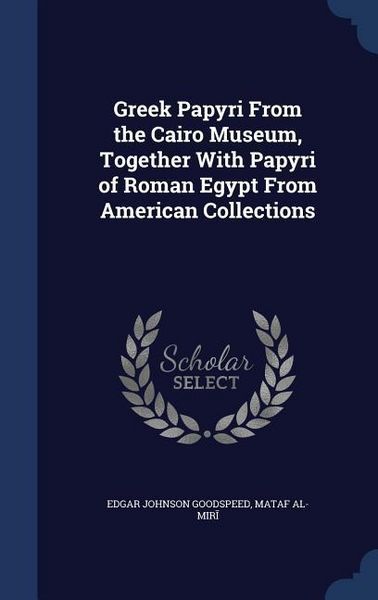 Produktbild: Greek Papyri From the Cairo Museum, Together With Papyri of Roman Egypt From American Collections