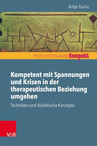 Produktbild: Kompetent mit Spannungen und Krisen in der therapeutischen Beziehung umgehen