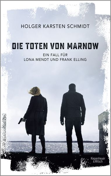 Die Toten von Marnow, Taschenbuch von Holger Karsten Schmidt, Kiepenheuer & Witsch