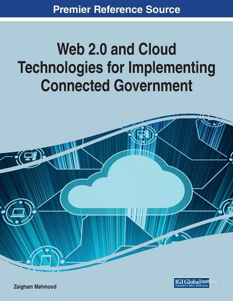 Produktbild: Web 2.0 and Cloud Technologies for Implementing Connected Government