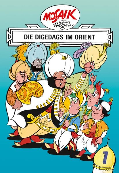 Produktbild: Mosaik. Orient-Serie: Die Digedags im Orient, Bd. 1
