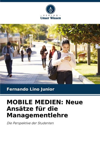 Produktbild: MOBILE MEDIEN: Neue Ans&auml;tze f&uuml;r die Managementlehre
