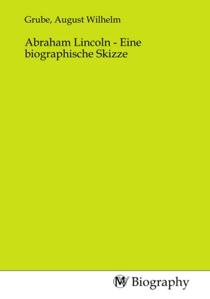Produktbild: Abraham Lincoln - Eine biographische Skizze