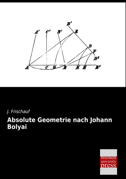 Produktbild: Absolute Geometrie nach Johann Bolyai