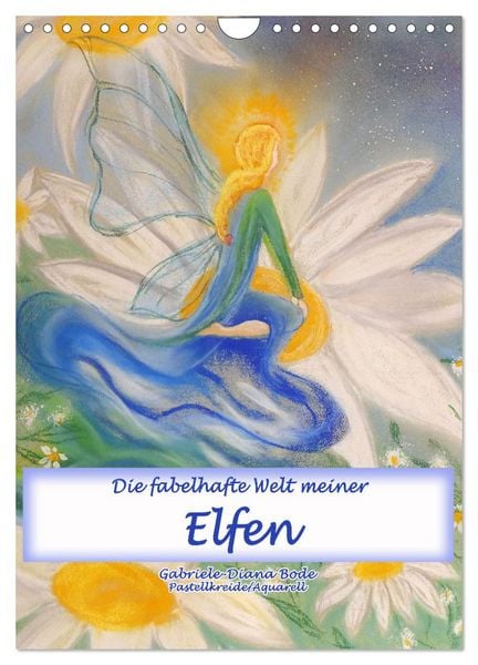 Produktbild: Die fabelhafte Welt meiner Elfen (Wandkalender 2026 DIN A4 hoch), CALVENDO Monatskalender