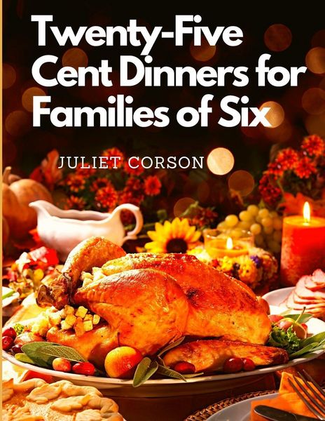 Produktbild: Twenty-Five Cent Dinners for Families of Six