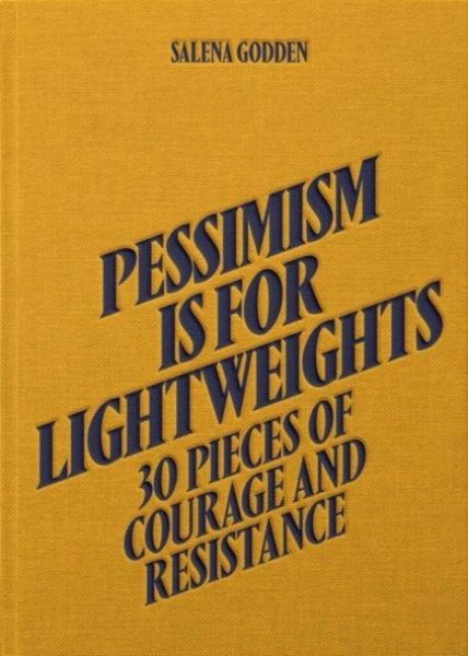 Produktbild: Pessimism is for Lightweights: 30 Pieces of Courage and Resistance - Salena Godden (Hardback)