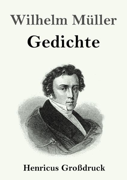Gedichte (Großdruck), Taschenbuch von Wilhelm Müller, BoD - Books on Demand, 9783847832874