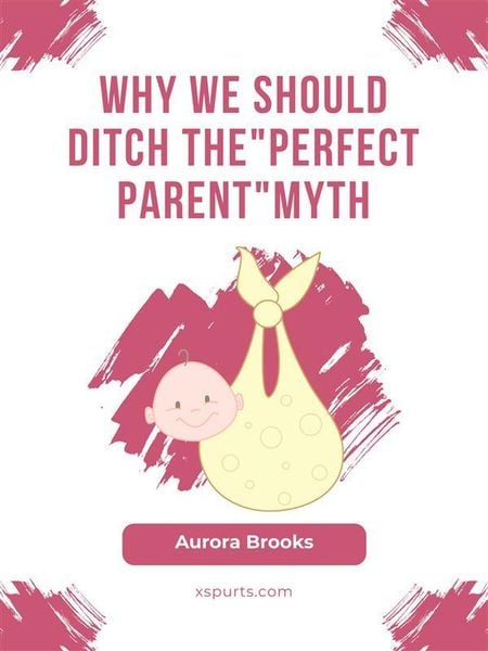 Produktbild: Why We Should Ditch the "Perfect Parent" Myth