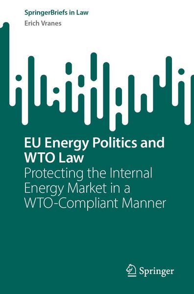 Produktbild: EU Energy Politics and WTO Law