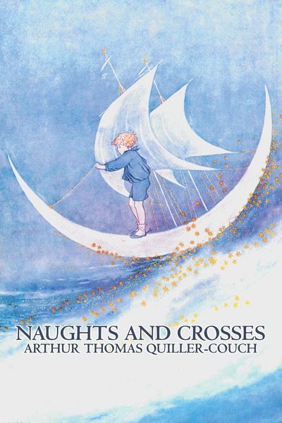 Produktbild: Naughts and Crosses by Arthur Thomas Quiller-Couch, Fiction, Action & Adventure
