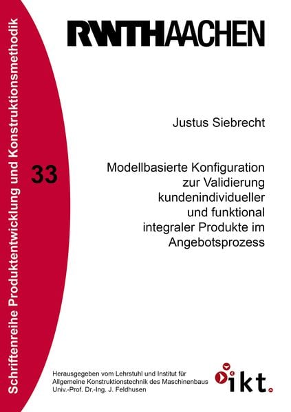 Produktbild: Modellbasierte Konfiguration zur Validierung kundenindividueller und funktional integraler Produkte im Angebotsprozess