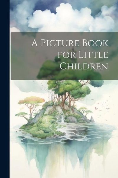 Produktbild: A Picture Book for Little Children