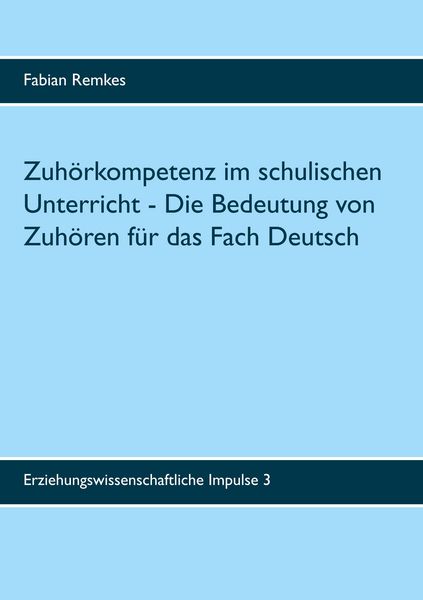 Produktbild: Zuh&ouml;rkompetenz im schulischen Unterricht